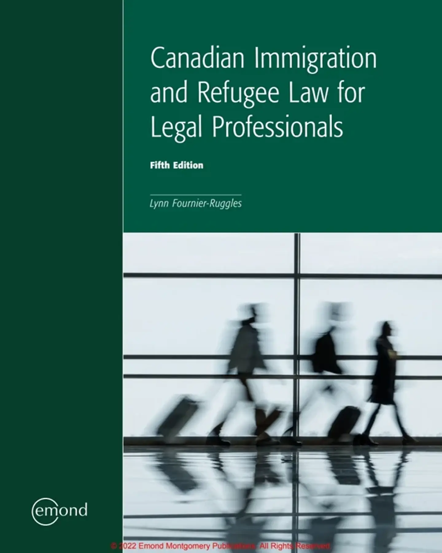 Canadian Immigration and Refugee Law for Legal Professionals, 5th Edition 1