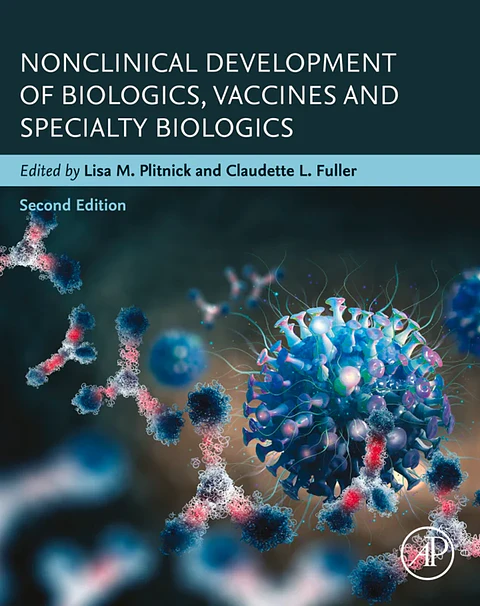 Nonclinical Development of Biologics, Vaccines and Specialty Biologics 2nd Edition