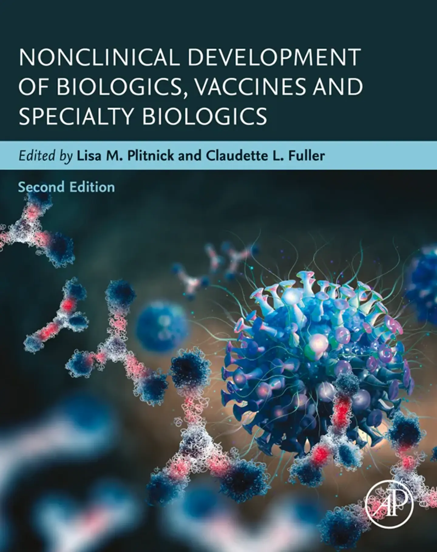Nonclinical Development of Biologics, Vaccines and Specialty Biologics 2nd Edition 1