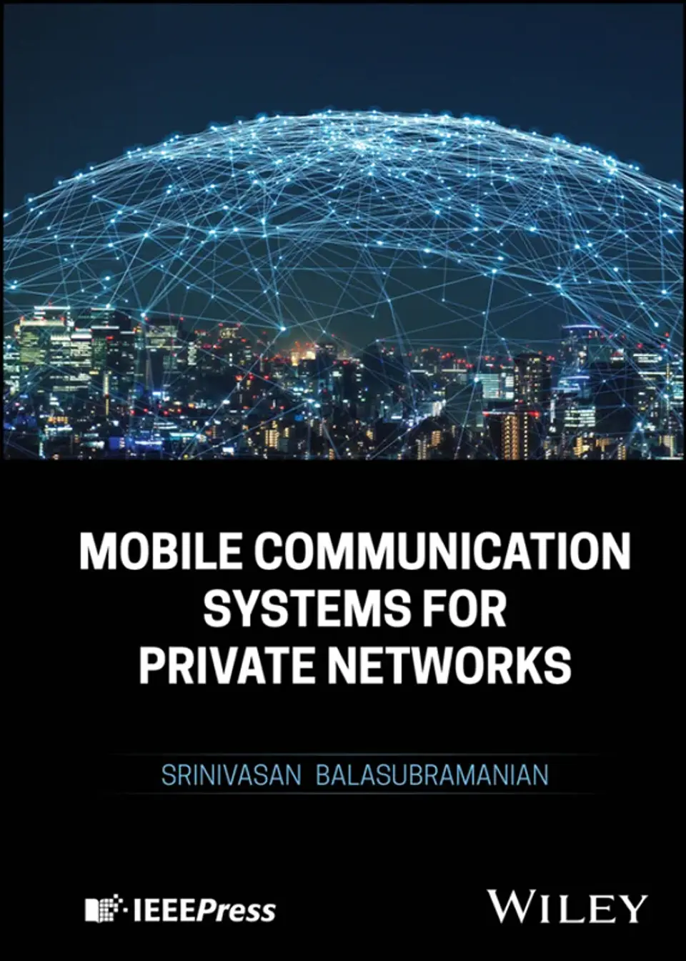 Mobile Communication Systems for Private Networks 1
