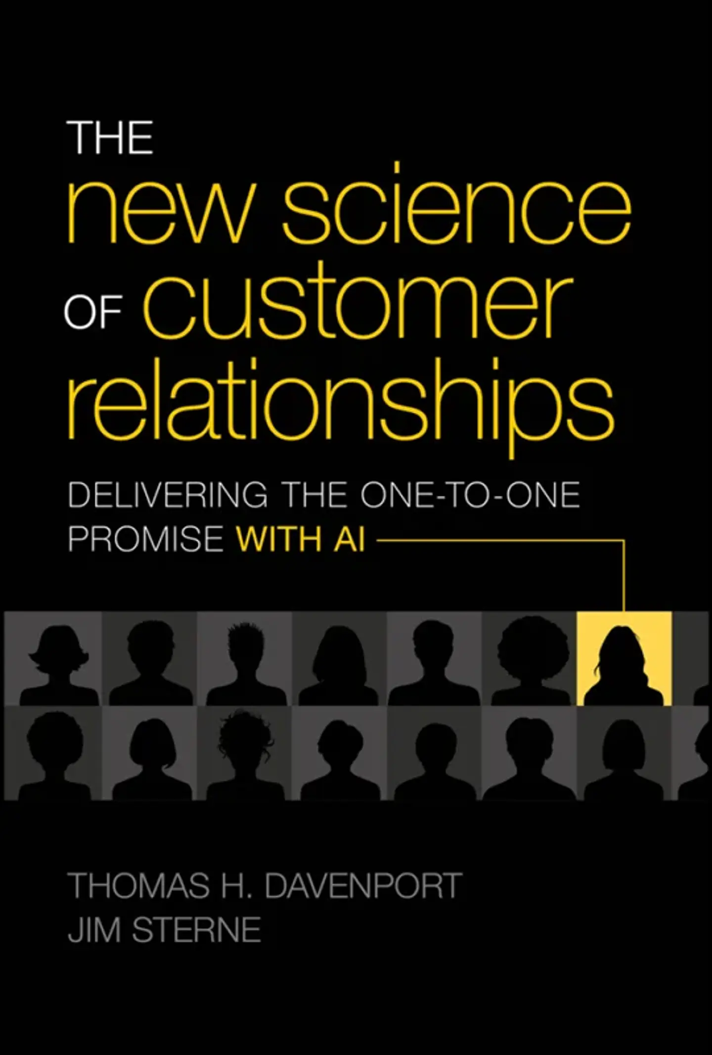 The New Science of Customer Relationships: Delivering the One-to-One Promise With AI 1