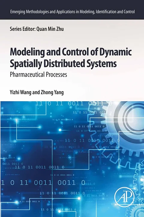 Modeling and Control of Dynamic Spatially Distributed Systems: Pharmaceutical Processes