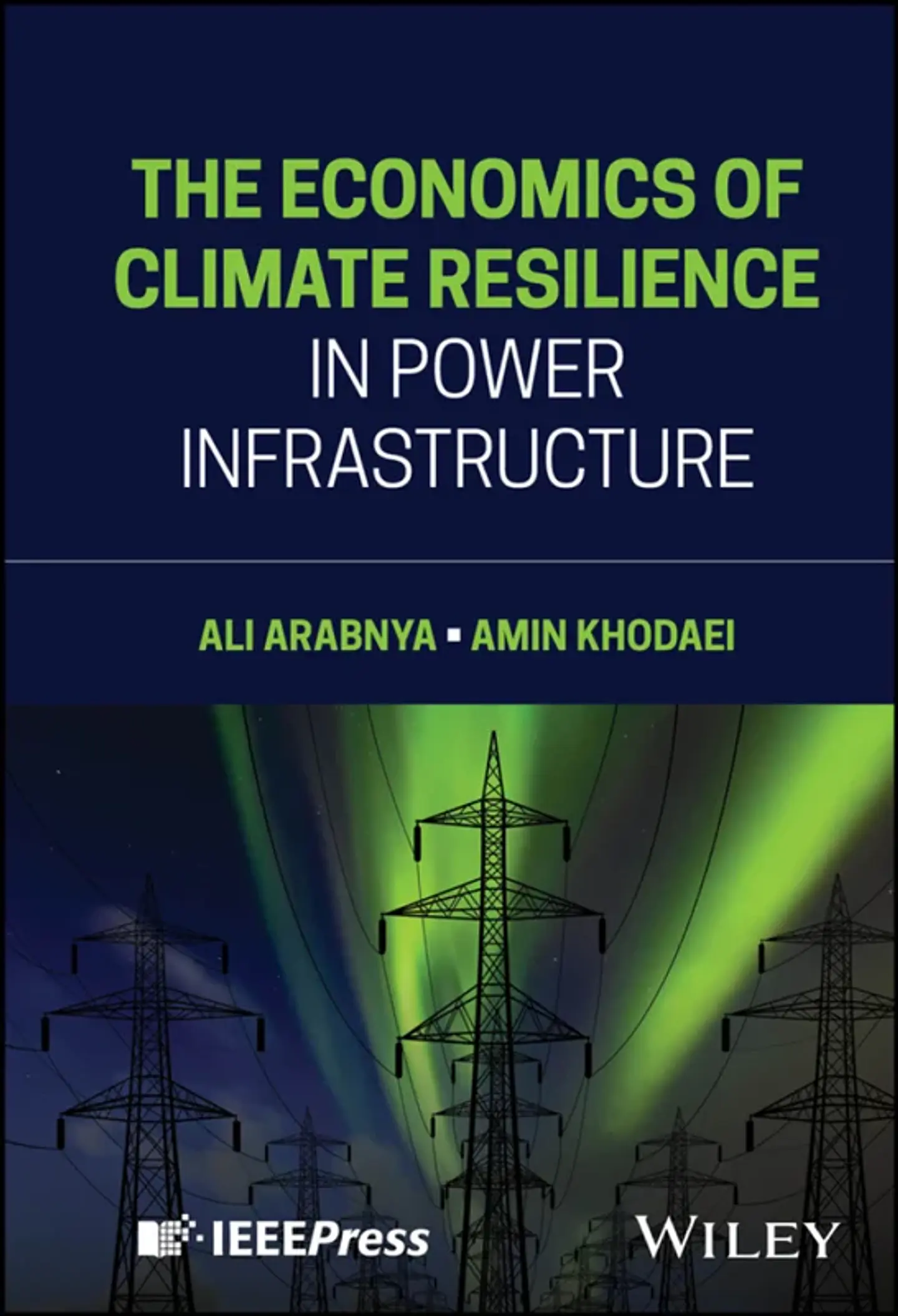 The Economics of Climate Resilience in Power Infrastructure 1