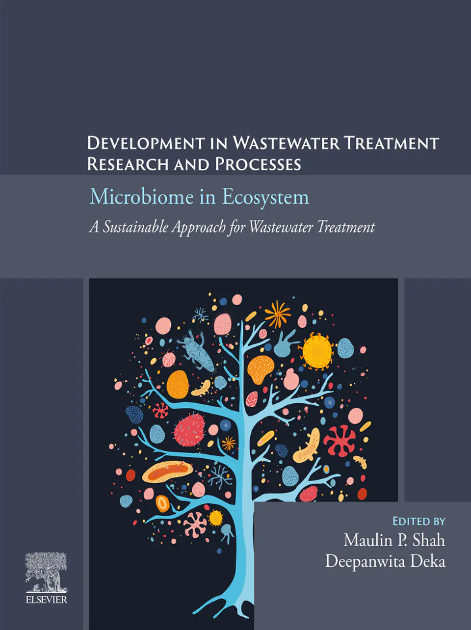 Development in Wastewater Treatment Research and Processes: Microbiome in Ecosystem: A Sustainable Approach for Wastewater Treatment 1