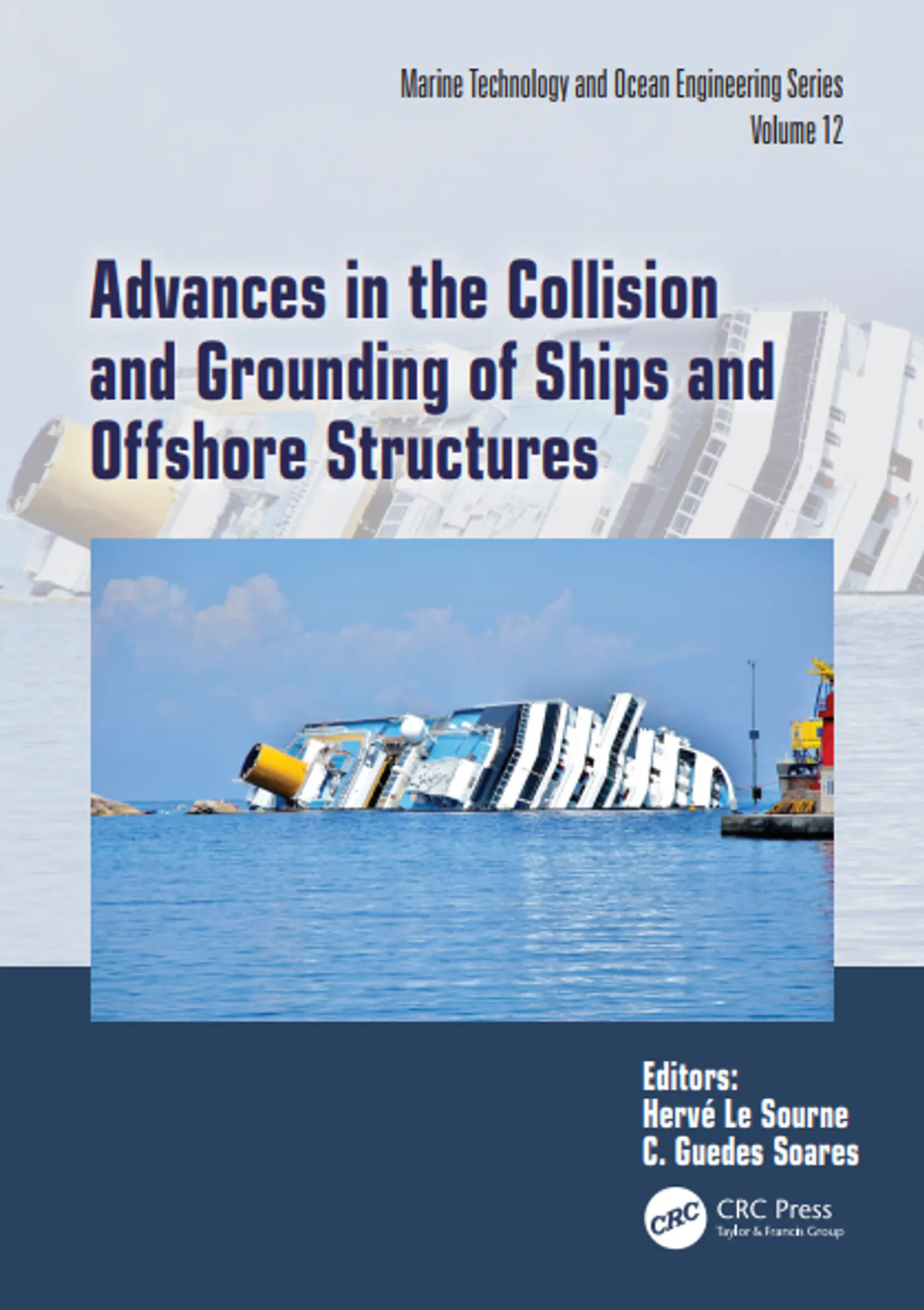  Advances in the Collision and Grounding of Ships and Offshore Structures  1