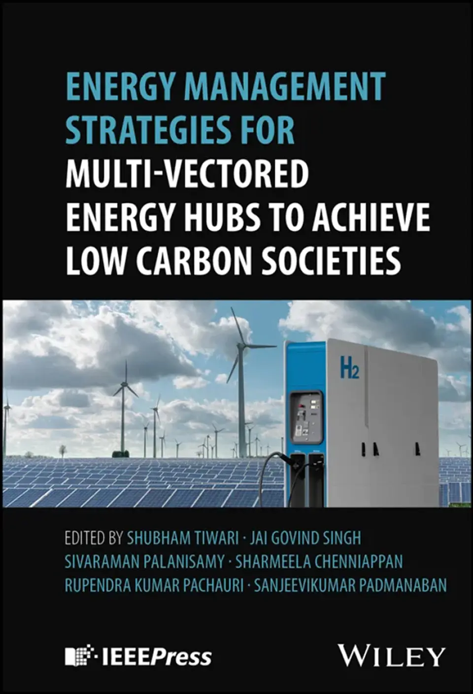 Energy Management Strategies for Multi-Vectored Energy Hubs to Achieve Low Carbon Societies 1