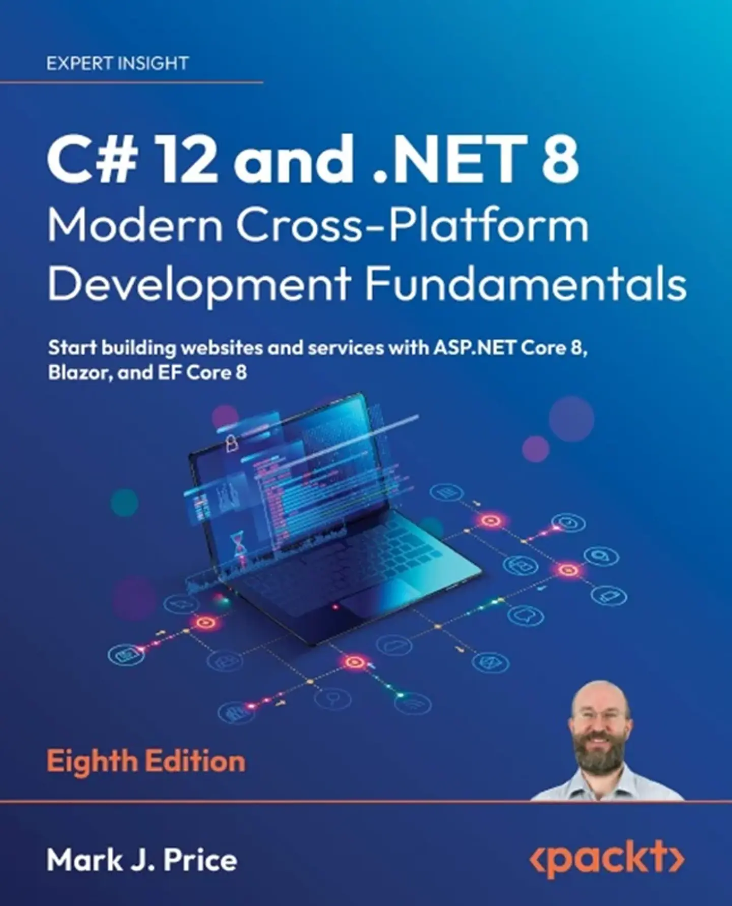 C# 12 and .NET 8 – Modern Cross-Platform Development Fundamentals: Start building websites and services with ASP.NET Core 8 1