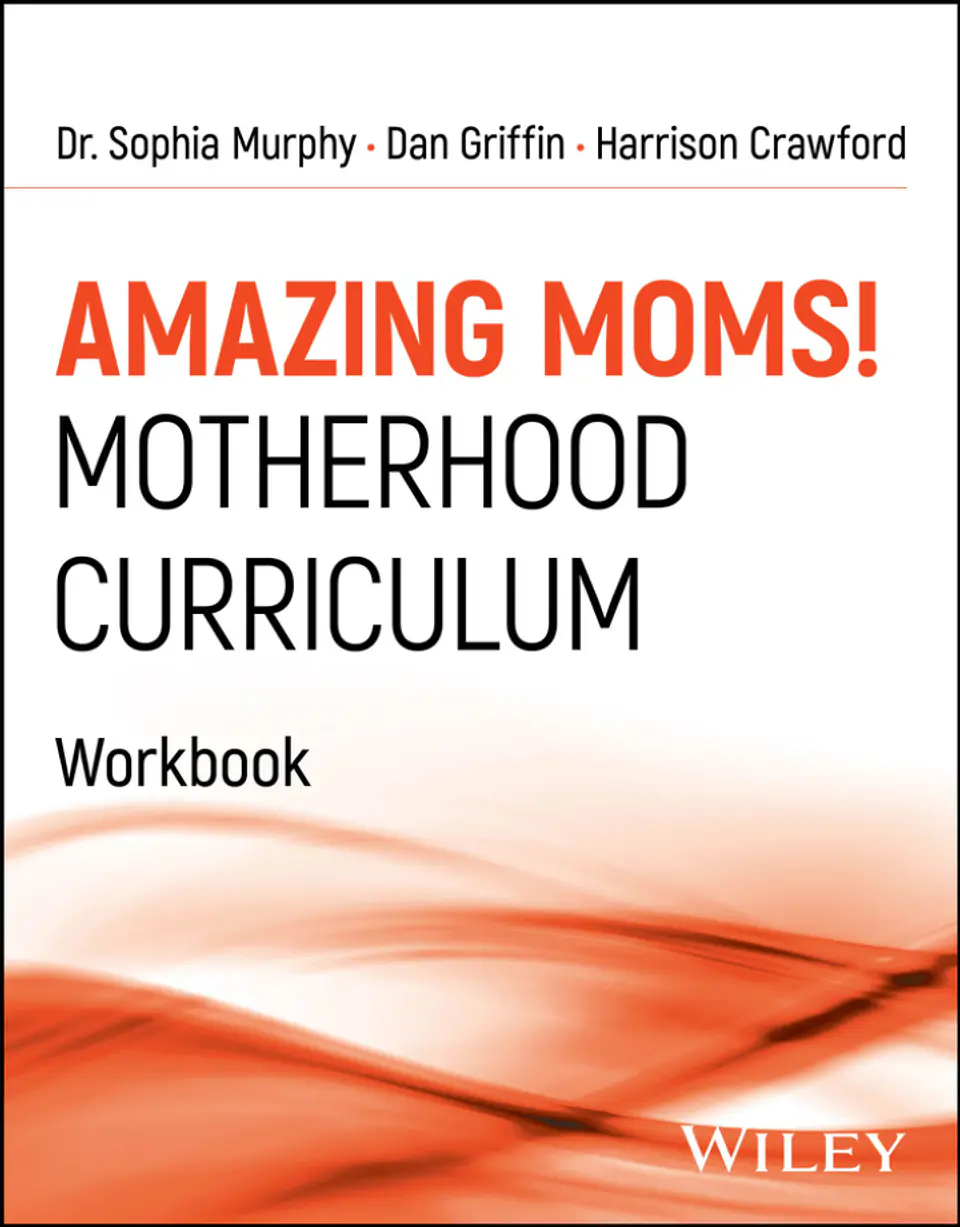 Amazing Moms! Motherhood Curriculum, Workbook 1