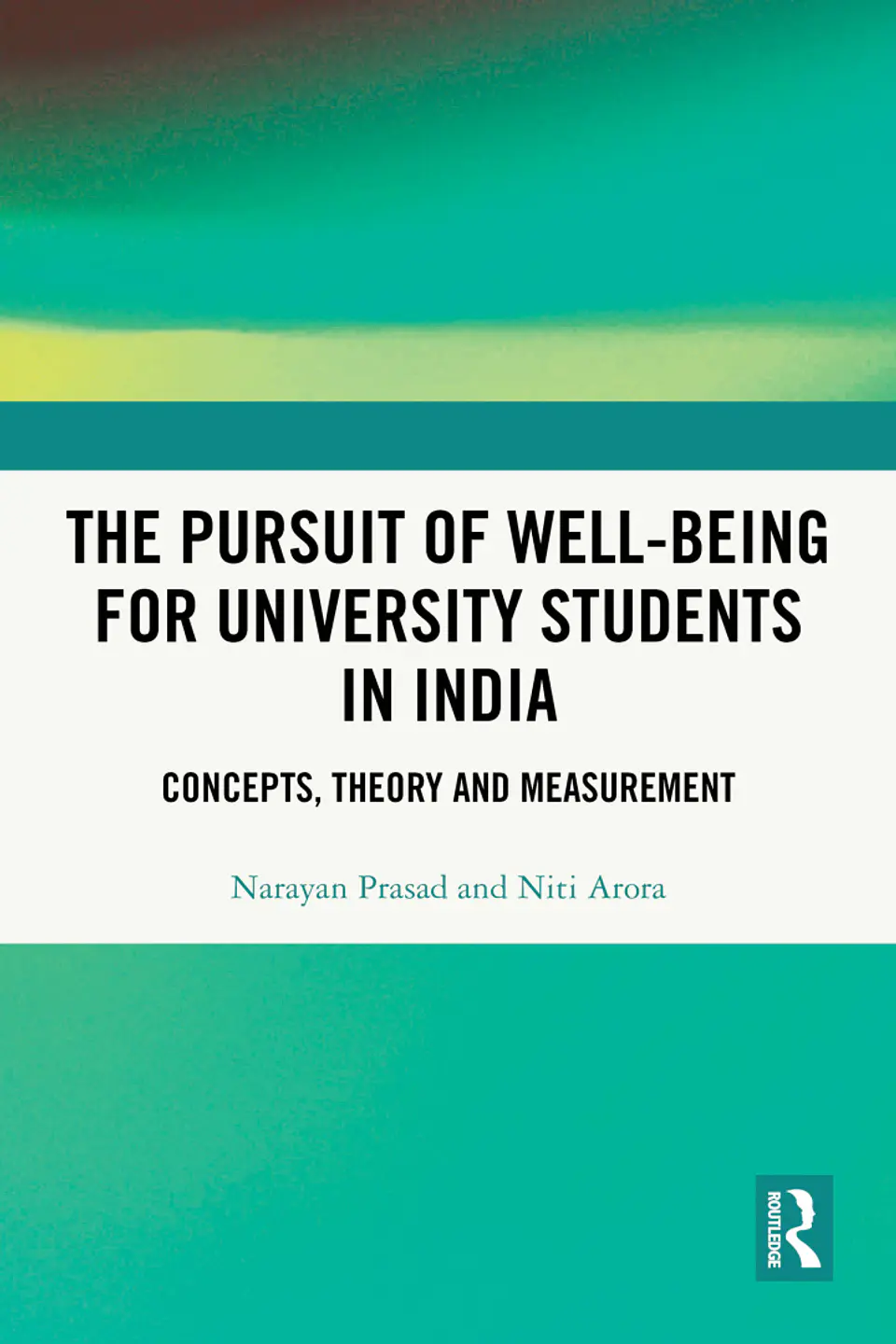 The Pursuit of Well-being for University Students in India: Concepts, Theory and Measurement  1