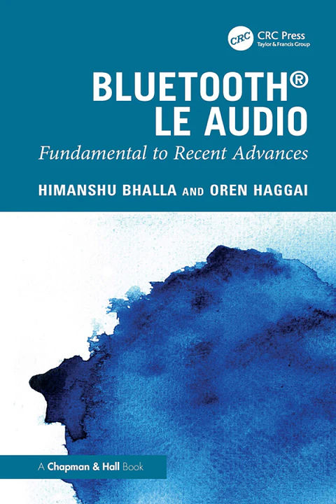 Bluetooth LE Audio: Fundamental to Recent Advances