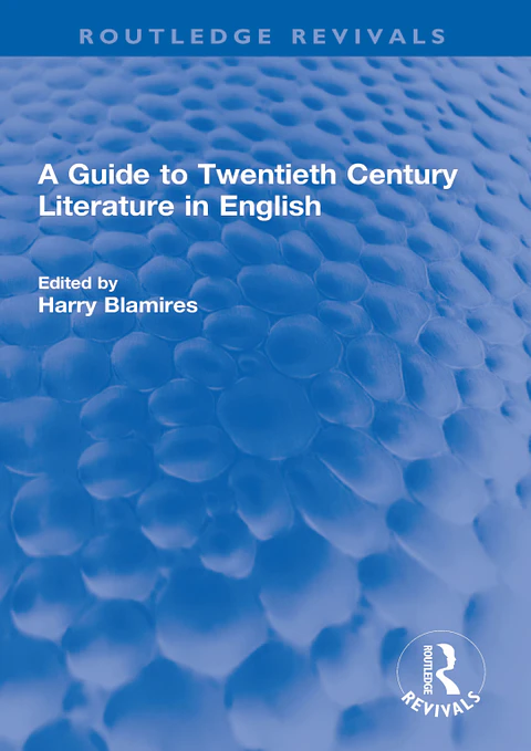  A Guide to Twentieth Century Literature in English 