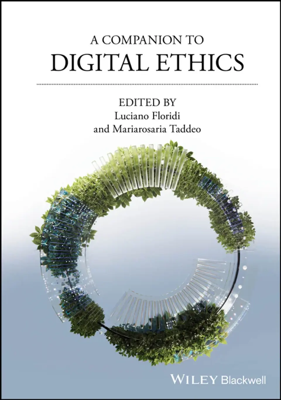 A Companion to Digital Ethics 1