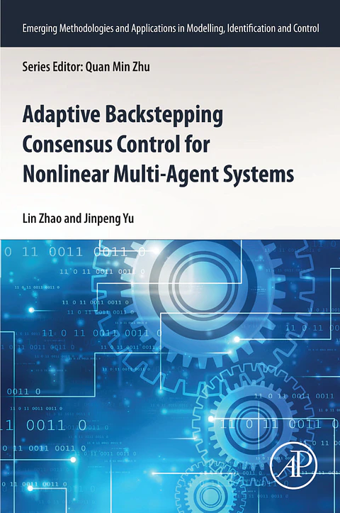 Adaptive Backstepping Consensus Control for Nonlinear Multi-Agent Systems (Emerging Methodologies and Applications in Modelling, Identification and Control)