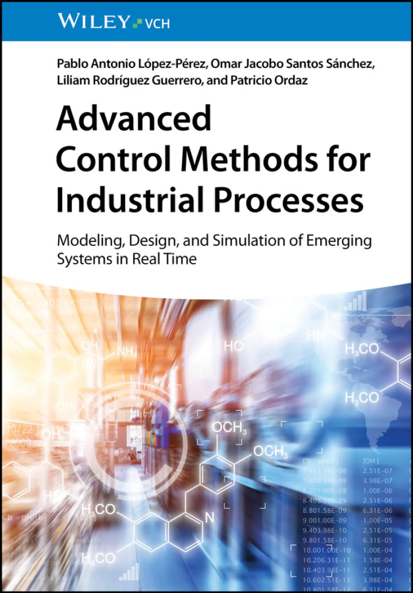 Advanced Control Methods for Industrial Processes: Modeling, Design, and Simulation of Emerging Systems in Real Time 1