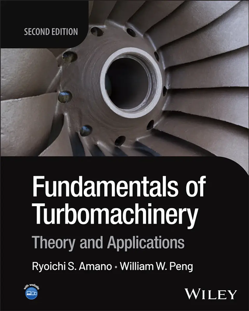 Fundamentals of Turbomachinery: Theory and Applications 2nd Edition 1