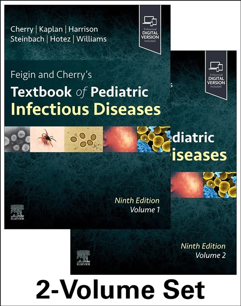 Feigin and Cherry's Textbook of Pediatric Infectious Diseases: 2-Volume Set 9th Edition 1