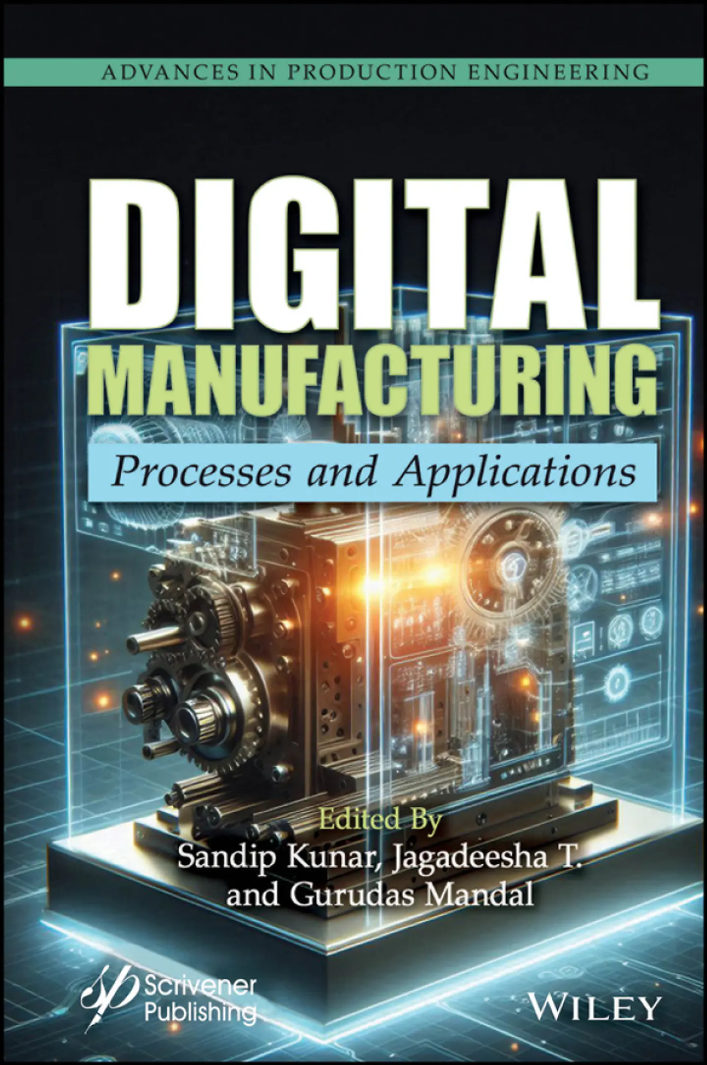 Digital Manufacturing: Processes and Applications (Advances in Production Engineering) 1