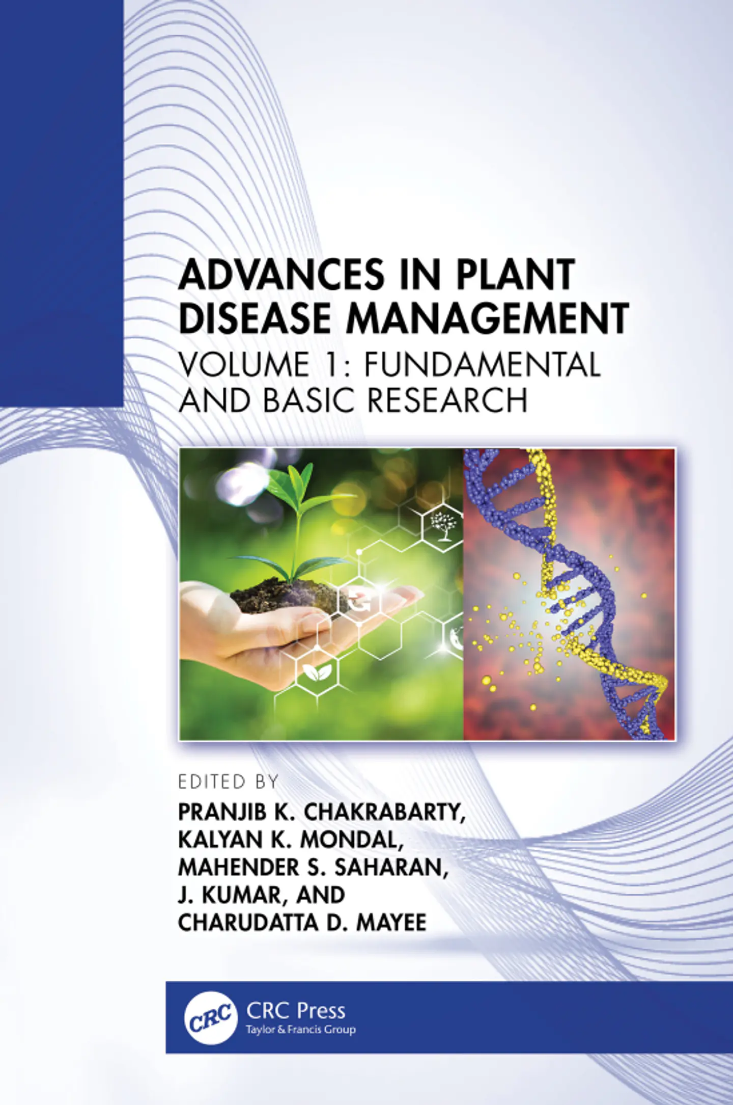 Advances in Plant Disease Management - Volume I: Fundamental and Basic Research 1