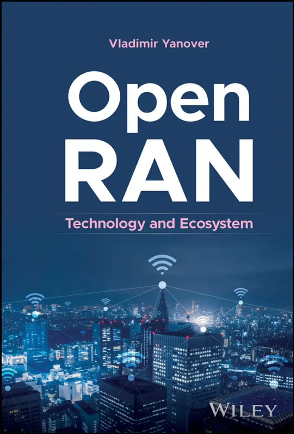 Open RAN: Technology and Ecosystem 1