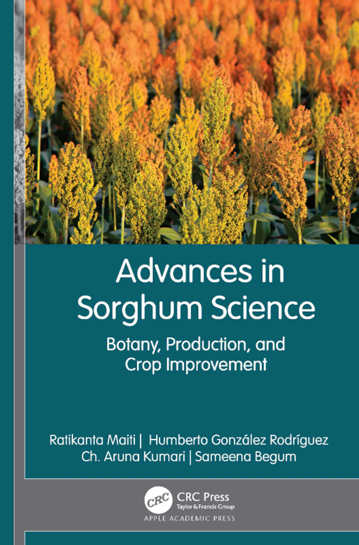 Advances in Sorghum Science: Botany, Production, and Crop Improvement 1