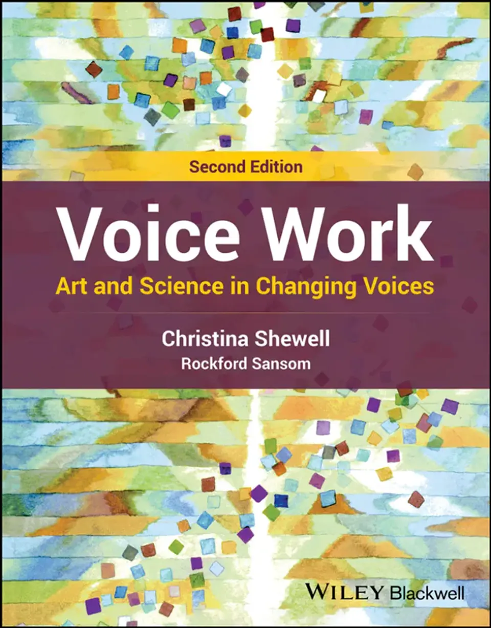 Voice Work: Art and Science in Changing Voices 2nd Edition 1