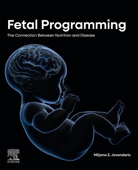 Fetal Programming: The Connection between Nutrition and Disease