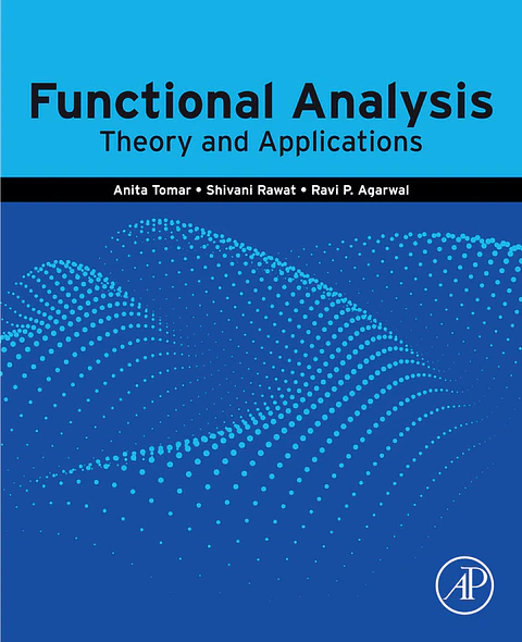 Functional Analysis: Theory and Applications
