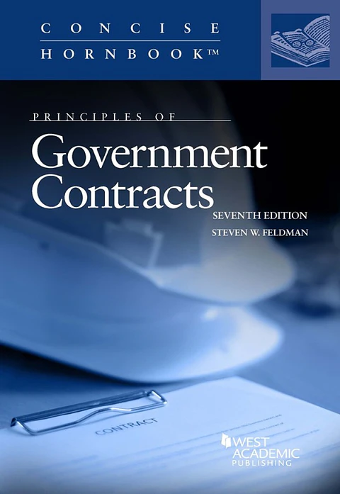  Feldman's Principles of Government Contracts 7th Edition 