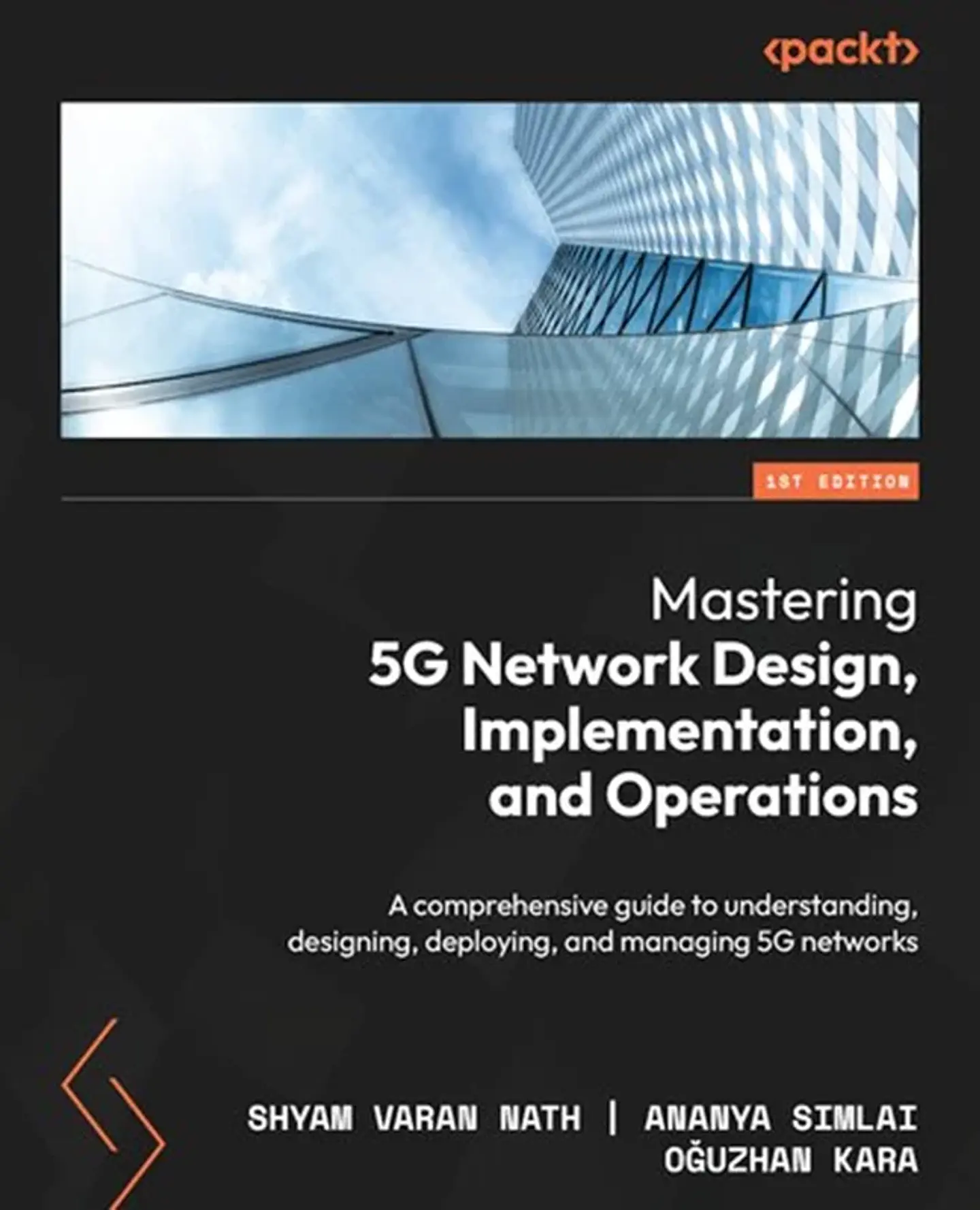 Mastering 5G Network Design, Implementation, and Operations: A comprehensive guide to understanding, designing, deploying 1