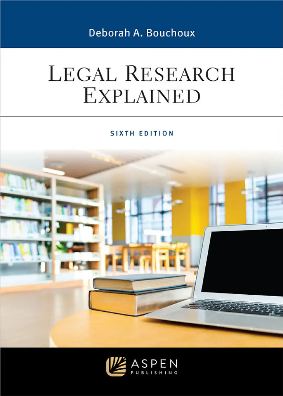 Legal Research Explained 6th Edition  1