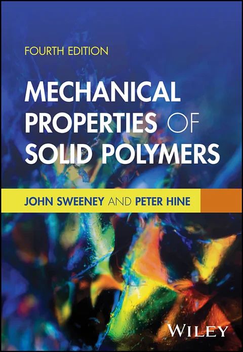 Mechanical Properties of Solid Polymers 4th Edition