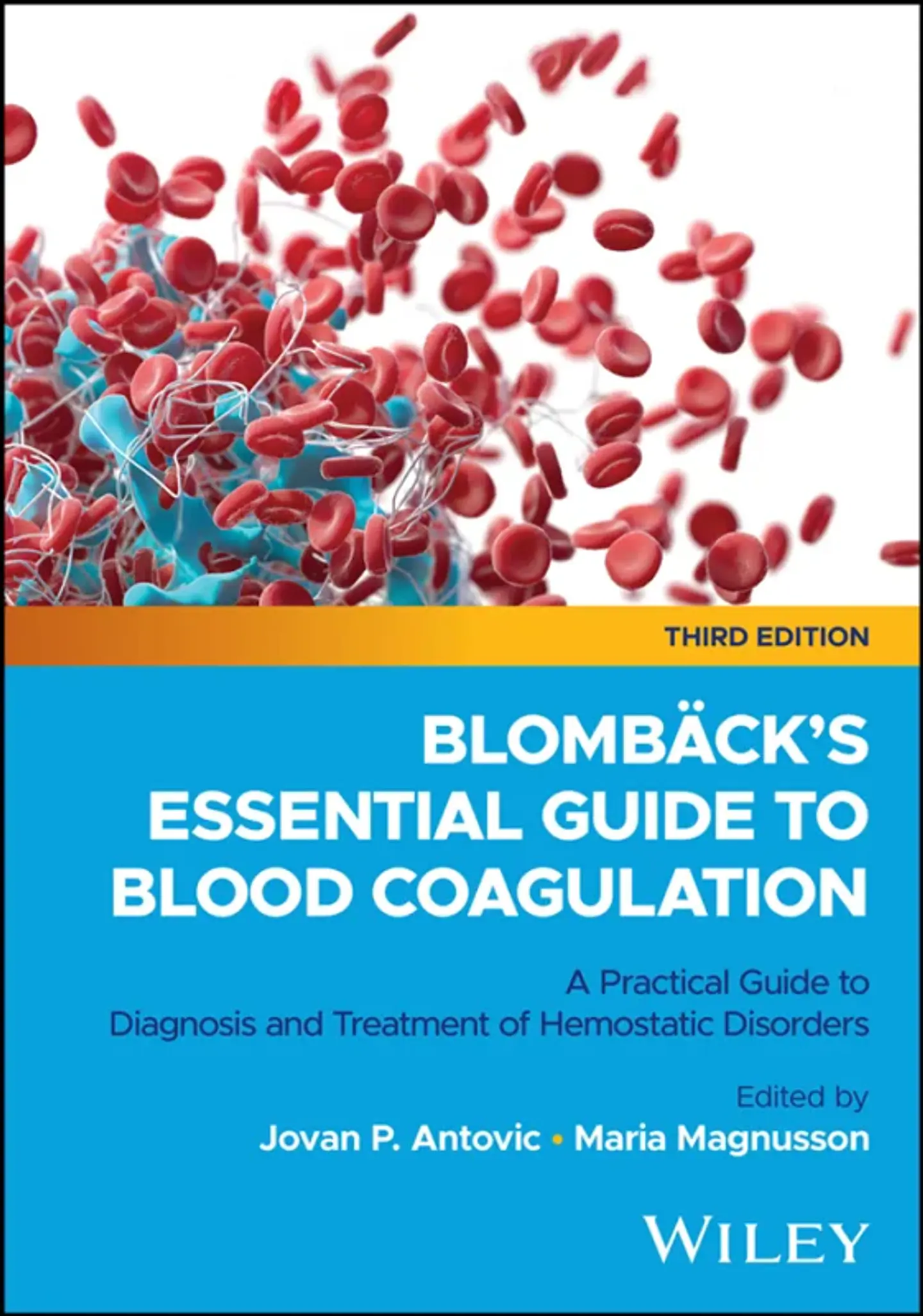 Blombäck's Essential Guide to Blood Coagulation: A Practical Guide to Diagnosis and Treatment of Hemostatic Disorders 3rd Edition 1