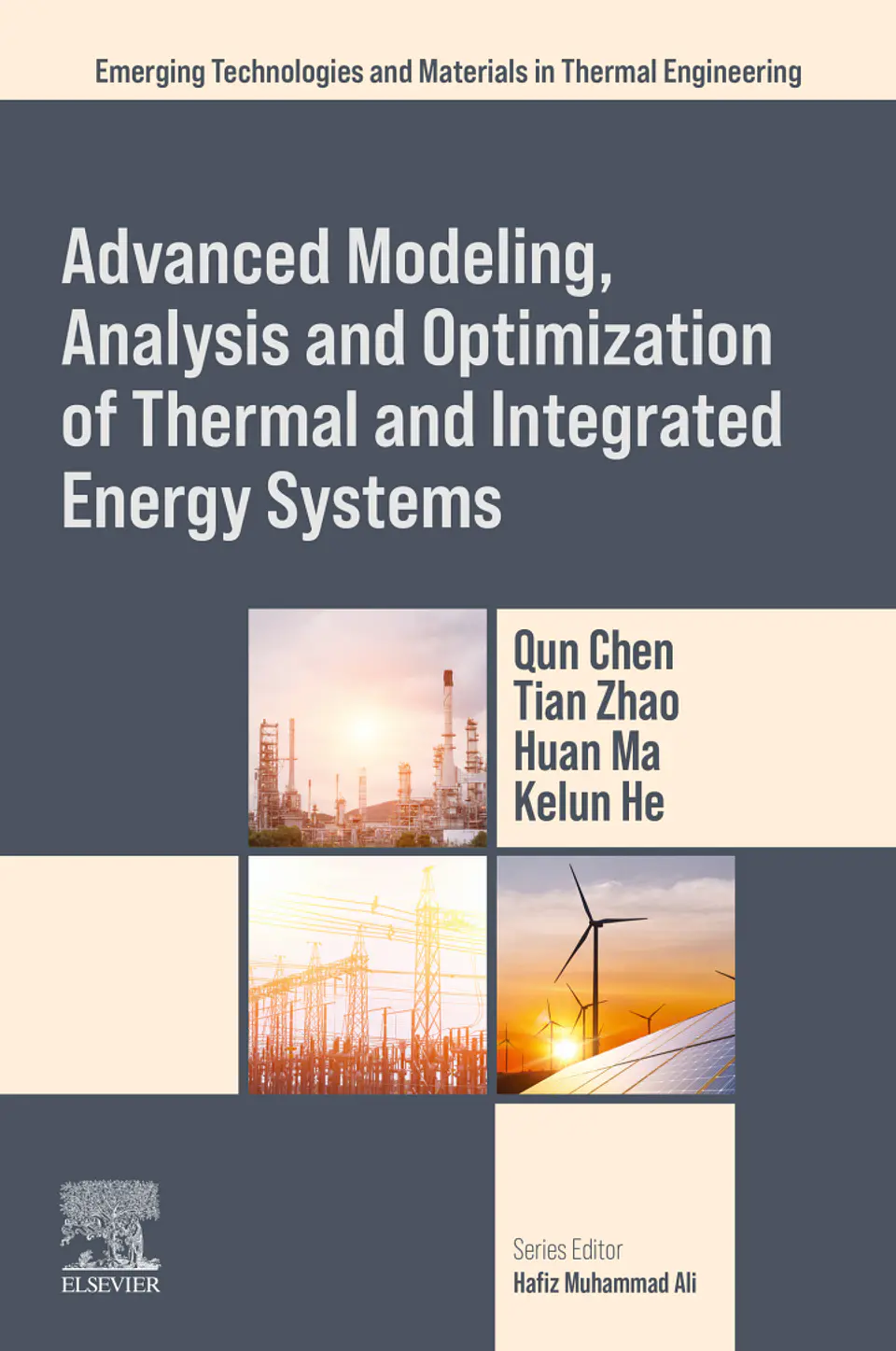 Advanced Modeling, Analysis and Optimization of Thermal and Integrated Energy Systems (Emerging Technologies and Materials in Thermal Engineering) 1