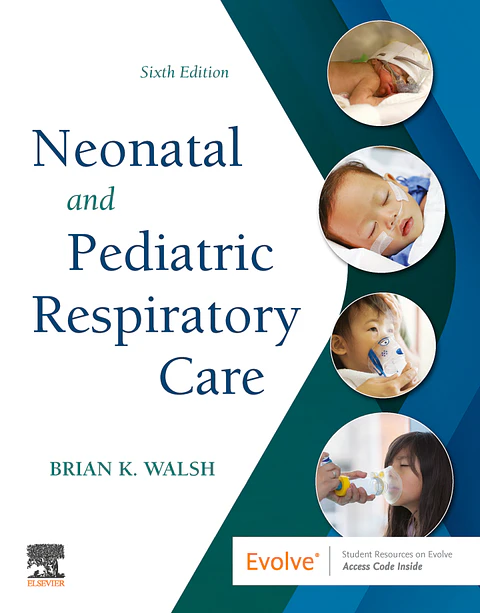  Neonatal and Pediatric Respiratory Care 6th Edition 