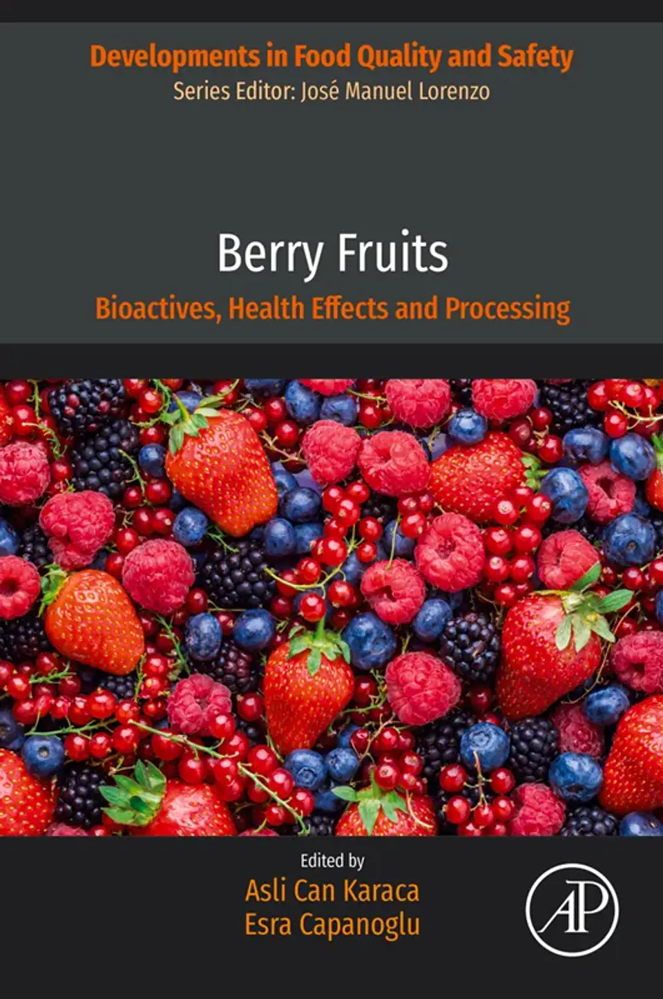Berry Fruits: Bioactives, Health Effects and Processing 1