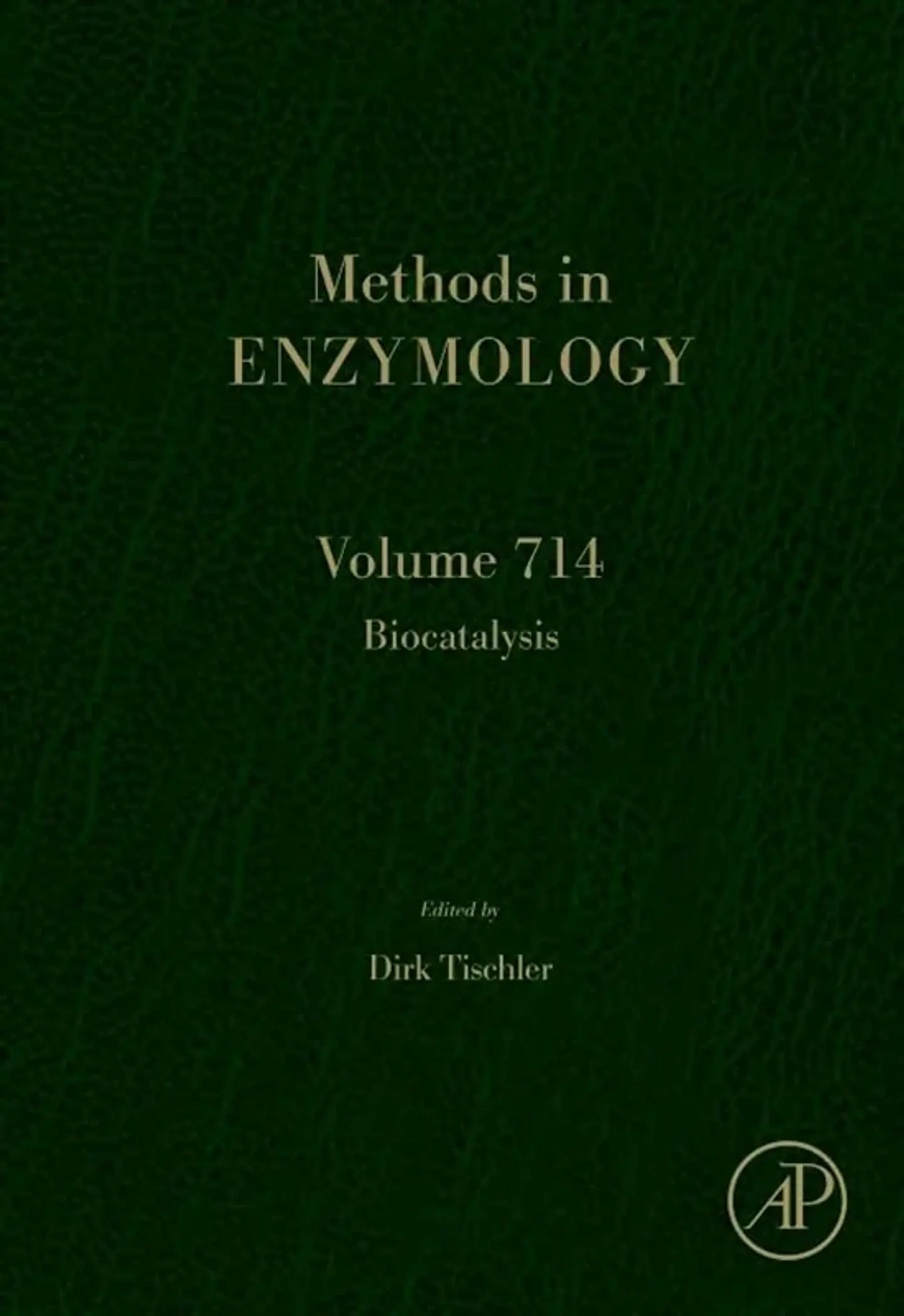 Biocatalysis (Methods in Enzymology, Volume 714) 1