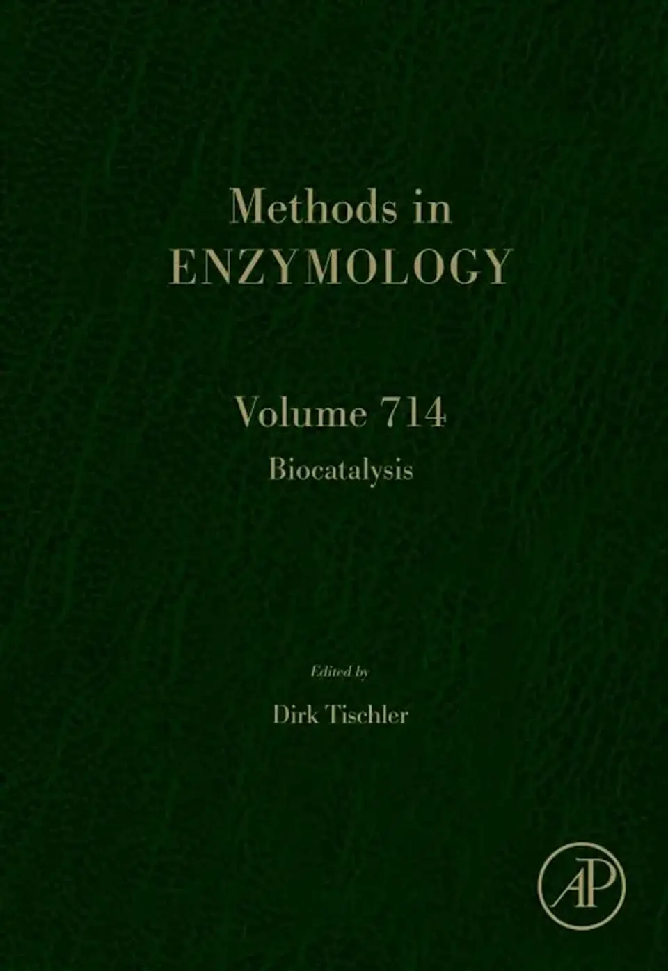 Biocatalysis (Methods in Enzymology, Volume 714) 1