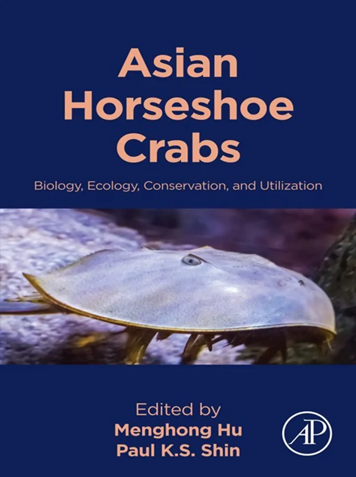 Asian Horseshoe Crabs: Biology, Ecology, Conservation, and Utilization 1