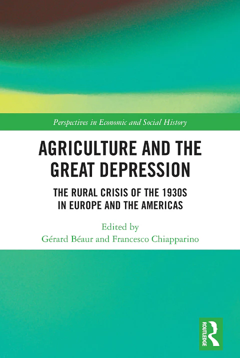 Agriculture and the Great Depression: The Rural Crisis of the 1930s in Europe and the Americas