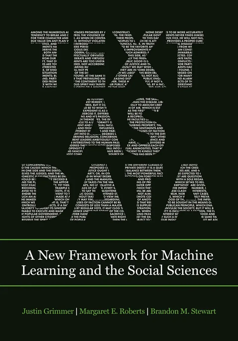 Text as Data: A New Framework for Machine Learning and the Social Sciences 1