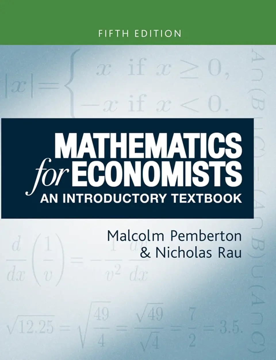 Mathematics for economists: An introductory textbook, fifth edition 1