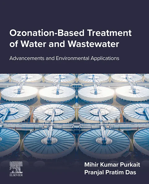 Ozonation-Based Treatment of Water and Wastewater: Advancements and Environmental Applications
