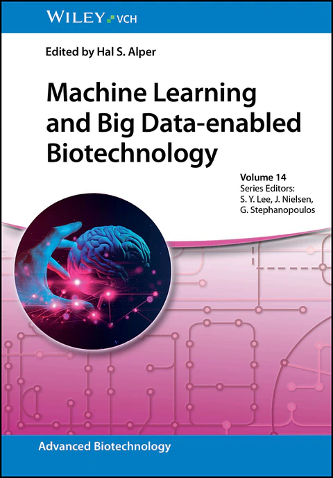Machine Learning and Big Data-enabled Biotechnology (Advanced Biotechnology)