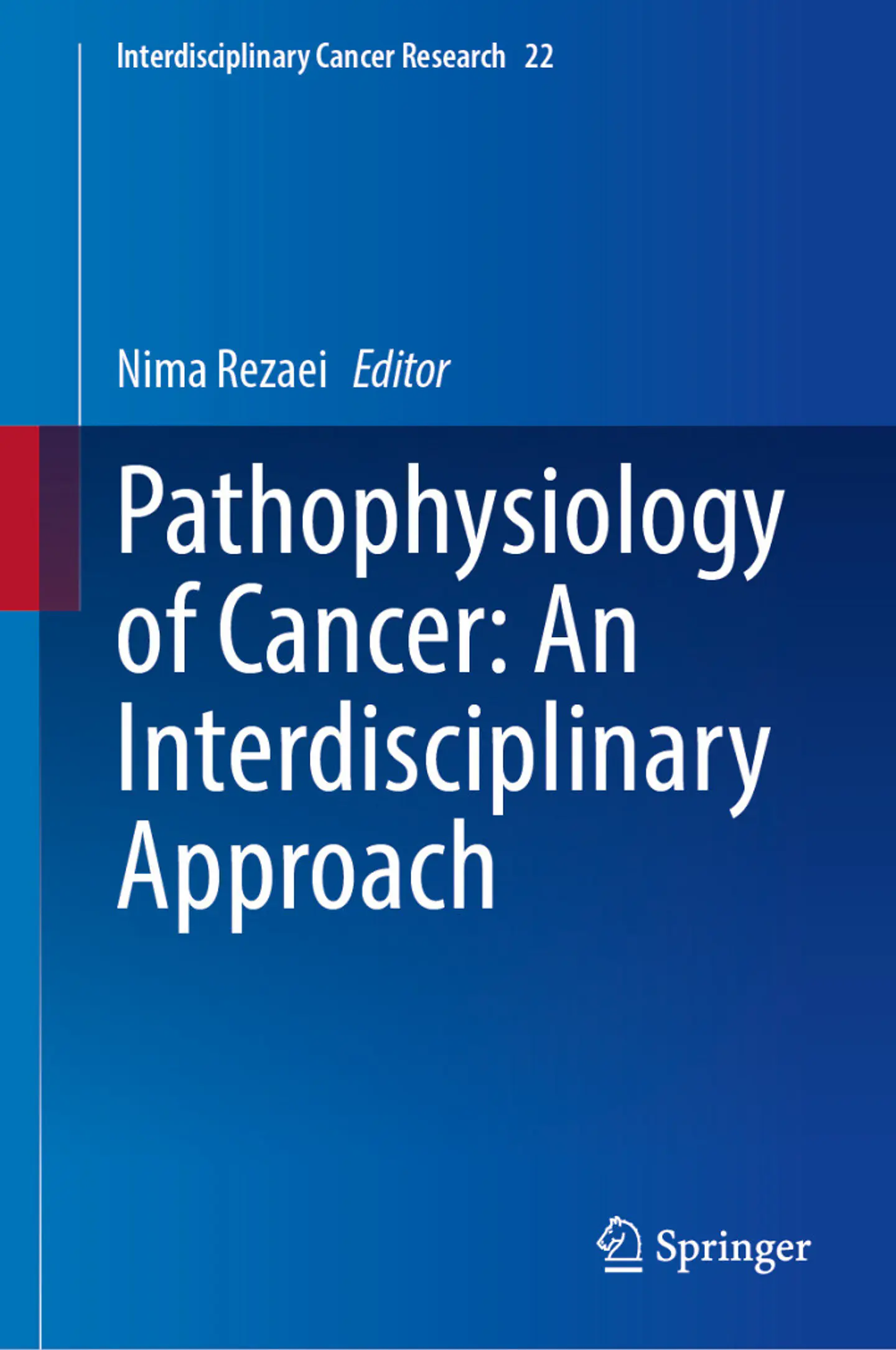Pathophysiology of Cancer: An Interdisciplinary Approach 1