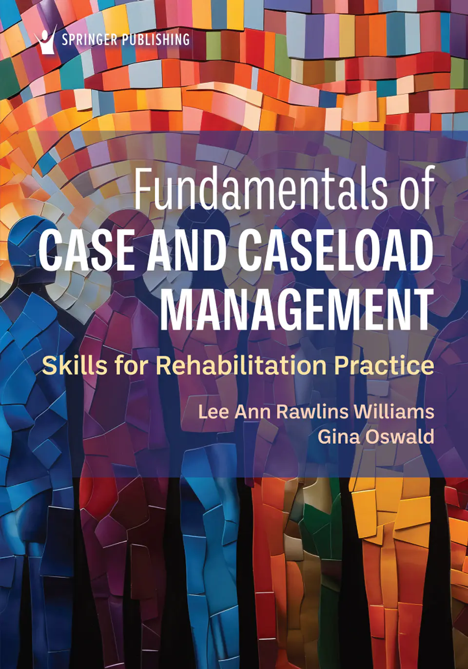 Fundamentals of Case and Caseload Management: Skills for Rehabilitation Practice  1