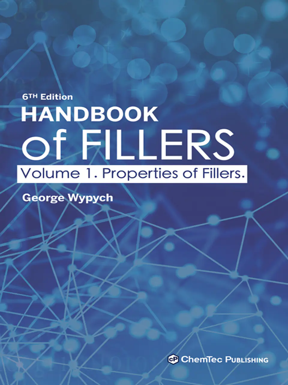 Handbook of Fillers, Volume 1. Properties of Fillers 6th Edition 1