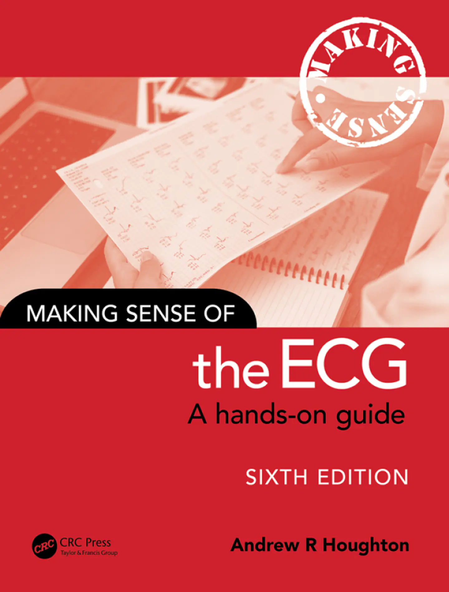 Making Sense of the ECG A Hands-On Guide 6th Edition 1