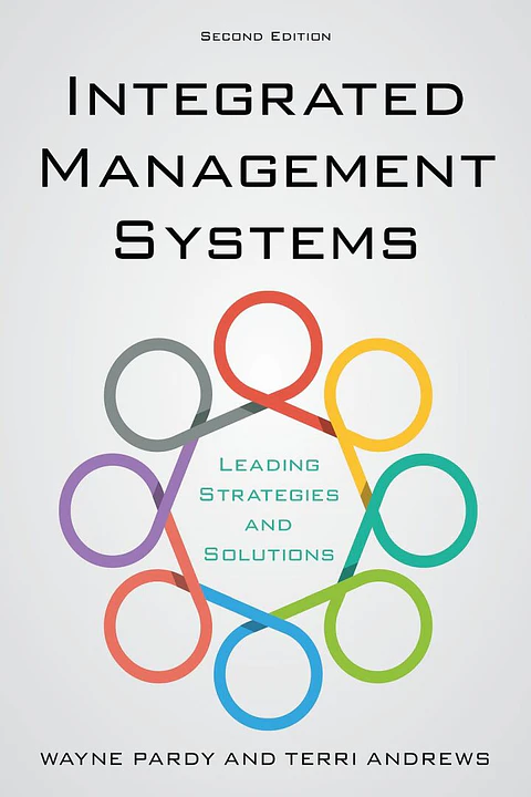 Integrated Management Systems: Leading Strategies and Solutions 2nd Edition 