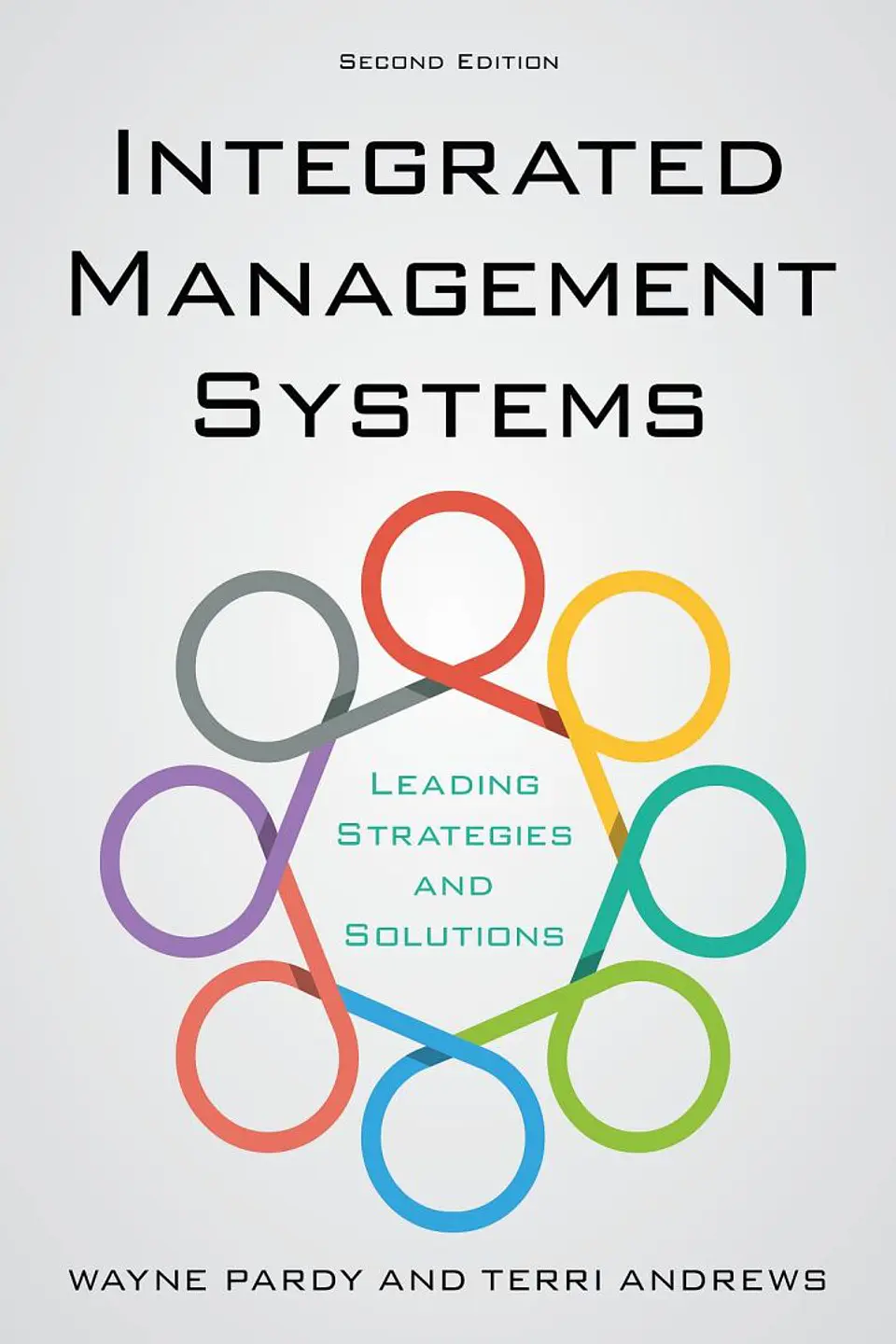 Integrated Management Systems: Leading Strategies and Solutions 2nd Edition  1