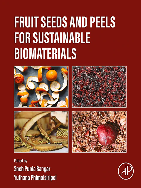 Fruit Seeds and Peels for Sustainable Biomaterials